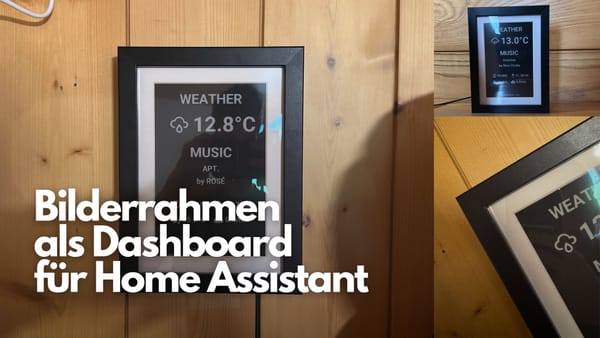 Bilderrahmen als Dashboard für Home Assistant (ESPHome)