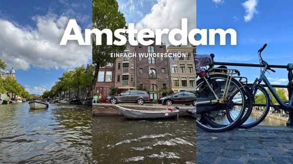 Meine Reise nach Amsterdam + Tipps